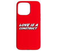 l'amour est Une Construction | l'amour est Un modèle Social Coque pour iPhone 15 Pro Max