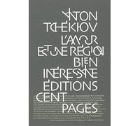L'amour est une région bien intéressante: Correspondance et Notes de Sibérie