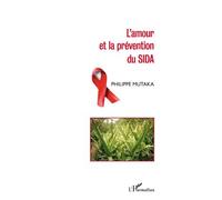 L'amour et la prévention du SIDA - Philippe Mutaka - L'harmattan - broché - Livre