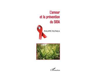 L'amour et la prévention du SIDA - Philippe Mutaka - L'harmattan - broché - Livre