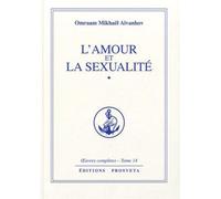 L'amour et la sexualité : Oeuvres complètes - Tome 14 by Omraam Mikhaël Aïvanhov (2000-05-03)
