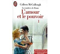 L'amour et le pouvoir Tome 1 : Les maîtres de Rome