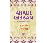 L'amour et le secret - Khalil Gibran - J'ai Lu - Poche - Essai