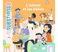 Pascale Hédelin – L'amour et les bébés – Document jeunesse – Broché