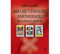 L'amour et les partenariats dans les cartes de Tarot - Halina Czarnecka (Literatur, Esoterik auf Polnisch)