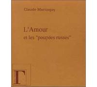 L'amour et les poupées russes - Claude Martingay - Gregoriennes Eds - broché - Essai