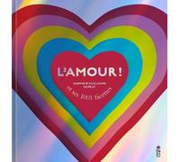 L'amour ! - Et Ses 1001 Facettes