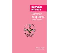 L'amour et Spinoza Ethica Sexualis - Bernard Pautrat - Rivages - Poche - Etude