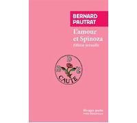 L'amour et Spinoza Ethica Sexualis - Bernard Pautrat - Rivages - Poche - Etude
