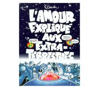 L'amour Explique Aux Extra-Terrestres