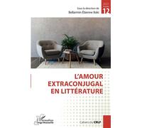 L'amour extraconjugal en littérature - Bellarmin Etienne Iloki - L'harmattan - broché - Revue