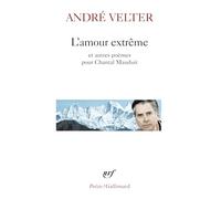 L'amour extrême / Le septième sommet / Une autre altitude – Gallimard