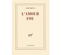 L'Amour fou André Breton (Auteur)