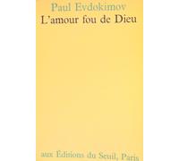 L'amour Fou De Dieu