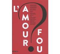 L'amour fou ? Dominique Marny (Auteur), Anne Rivière (Auteur)