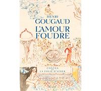L'amour Foudre - Contes De La Folie D'aimer
