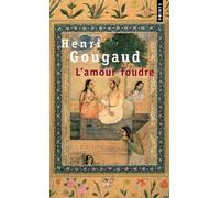 L'Amour foudre Contes de la folie d'aimer - Henri Gougaud - Points - Poche - Roman