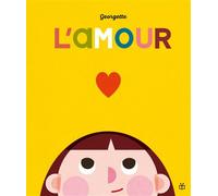 L'Amour - Georgette - Didier Jeunesse - cartonné - Album jeunesse