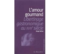 L'amour gourmand -libertinage gastronomique au XVIIIe siècle