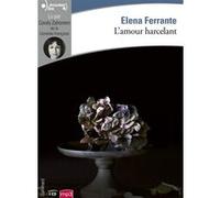 L'amour harcelant Elena Ferrante (Auteur), Jean-Noël Schifano (Traduction)