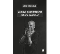 L'amour inconditionnel est une condition