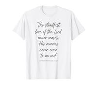 l'amour inébranlable du Seigneur Faith Lamentations 3:22-23 T-Shirt