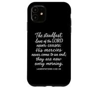 l'amour inébranlable du Seigneur ne cesse jamais | Lamentations 3 2 Coque pour iPhone 11