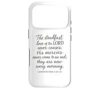 l'amour inébranlable du Seigneur ne cesse jamais | Lamentations 3 2 Coque pour iPhone 17 Pro