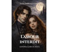 L'amour interdit: Romance gothique et paranormale - passions interdites