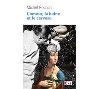 L'amour, la haine et le cerveau