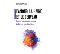 L'amour, la haine et le cerveau – Quand les neurosciences éclairent nos émotions – Groupe Eyrolles