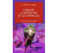 L'Amour, la Médecine et les Miracles