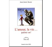 L'AMOUR, LA VIE...PARLONS-EN !