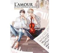 L'amour le plus lointain du monde - Tome 1 Mitsuaki Asou (Auteur), Mitsuaki Asou (Illustration), Mitsuaki Asou (Scénario)