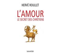 L'amour, le secret des chrétiens