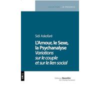 L'Amour, le sexe, la psychanalyse