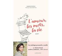 L'amour, les mots, la vie: Une anthologie personnelle et sensible par Marion Fritsch