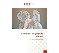 L'Amour - les yeux de Marion - Ilona Bala - Universitaires Europeennes - broché - Livre