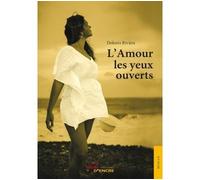 L'Amour les yeux ouverts - Dolores Riviere - Jets D'encre - broché - Roman