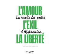 Belgheis Alavi – L'amour, l'exil, la liberté – La révolte des poètes d'Afghanistan