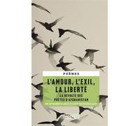 L'Amour, l'exil, la liberté - La révolte des poètes d'Afghanistan - Olivier Weber - Pocket - Poche - Poésie