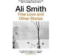 L'amour libre et autres histoires