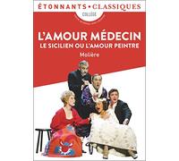 Molière – L'Amour médecin, Le Sicilien ou L'Amour peintre – Flammarion – Poche
