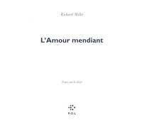 L'amour Mendiant - Notes Sur Le Désir