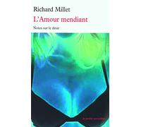L'Amour mendiant: Notes sur le désir