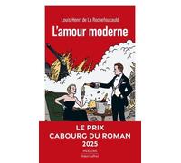 L'Amour moderne - Prix Interallié - Prix Cabourg du roman