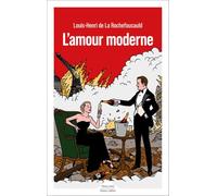 L'Amour moderne - Sélection du Prix Renaudot - Prix Cabourg du roman