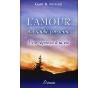 L'amour N'a Oublié Personne - Une Réponse À La Vie