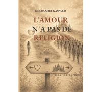 L'amour n'a pas de religion: Entre la foi et la peur
