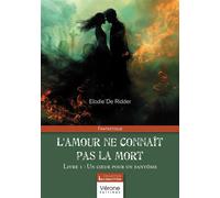 L'amour ne connaît pas la mort - Livre 1: Un coeur pour un fantôme